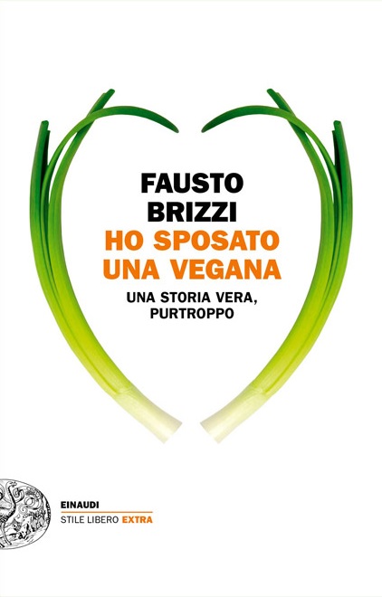 Visto da me/ Ho sposato una vegana. Una storia vera, purtroppo