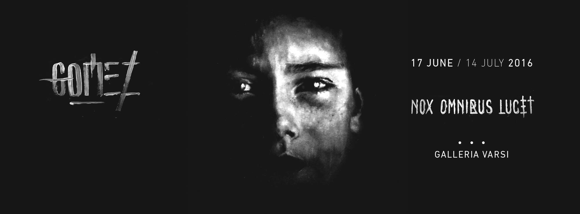 Visto da me/ Gomez – Nox Omnibus Lucet