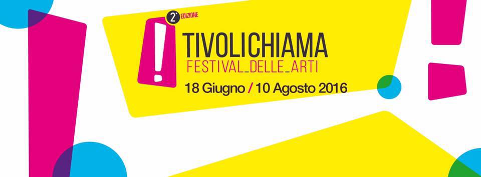 Tivoli Chiama 2016: il programma definitivo