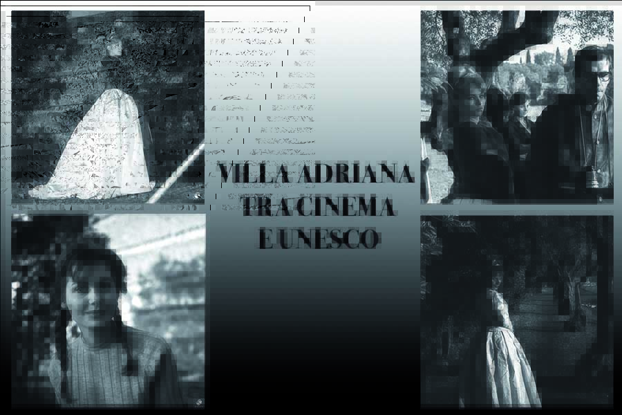 Sessanta anni di Villa Adriana tra Cinema e UNESCO