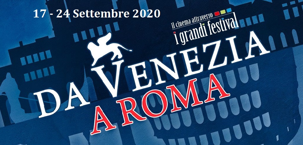 Cinema: torna anche quest’anno la rassegna “Da Venezia a Roma”