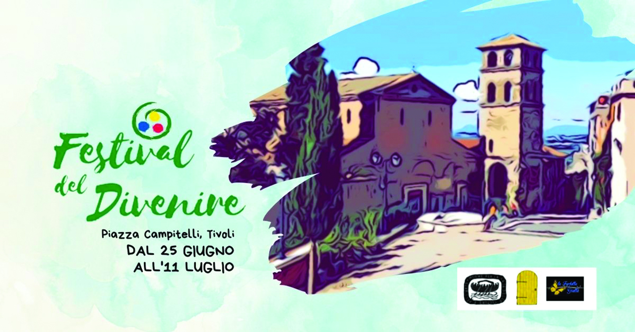 Nasce a Tivoli la prima edizione del Festival del Divenire