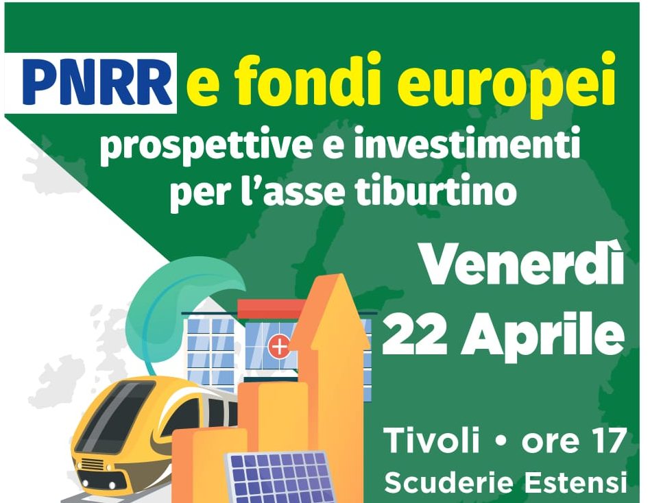 PNRR: venerdì 22 aprile il Pd illustra le occasioni per il territorio tiburtino