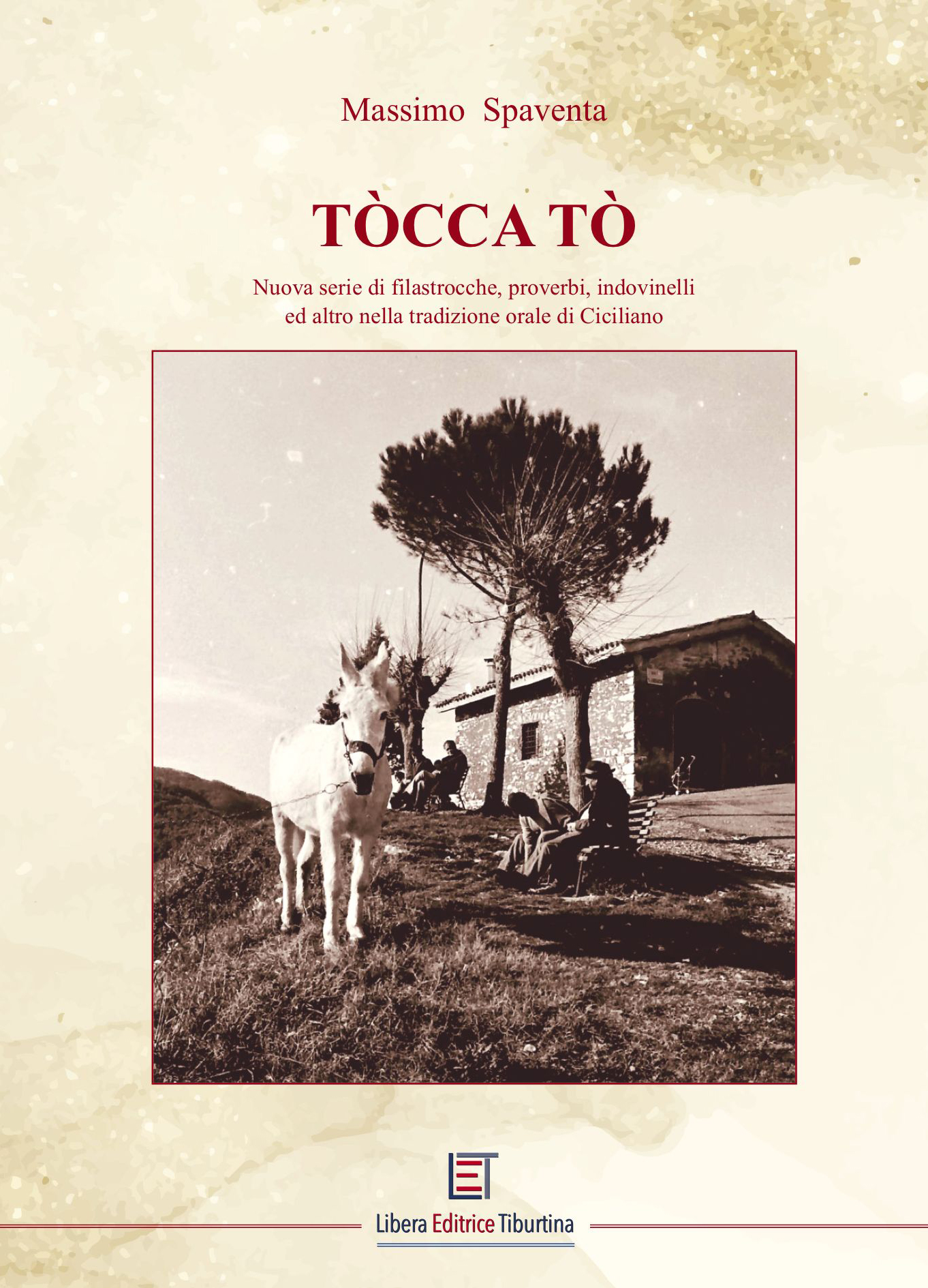 “Tocca Tò” il libro della tradizione di Ciciliano