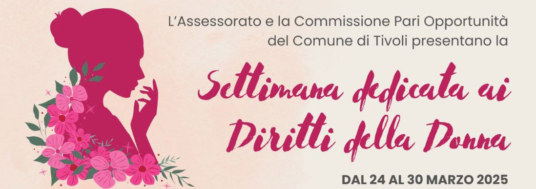 Tivoli: Settimana dei Diritti della Donna, le iniziative
